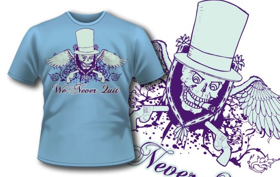 We never quit T-shirt design 27 1