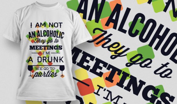 I am not alcoholic T-shirt Design 655 1