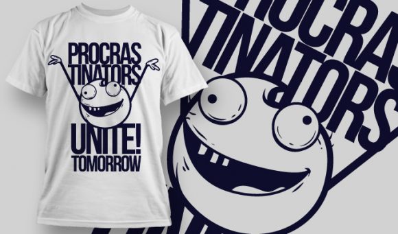 Procrastinatore unite tomorrow T-shirt Design 777 1