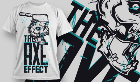 The axe effect T-shirt Design 790 1