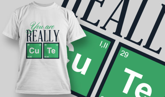 You are really cute T-shirt Design 830 1