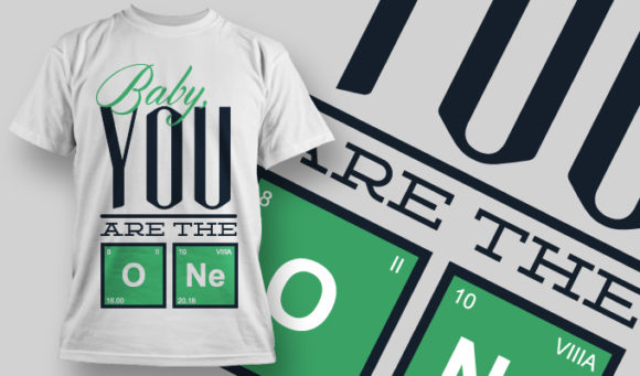 Baby you are the one T-shirt Design 832 1