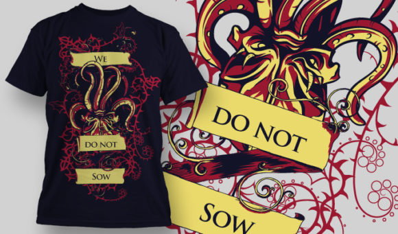 Do not sow T-shirt Design 847 1