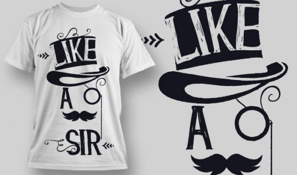 Like a sir T-shirt Design 894 1