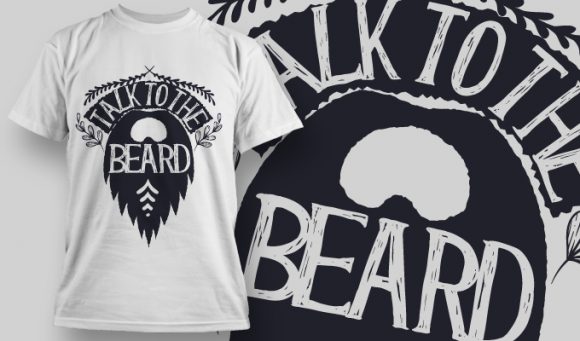I talk to the beard T-shirt Design 897 1