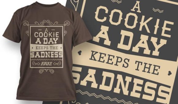 A cookie a day keeps the sadness T-shirt Design 1008 1