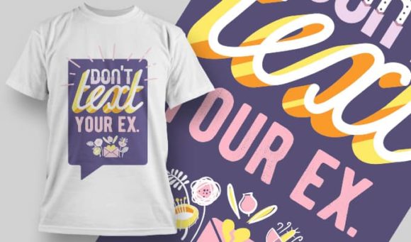 Don't text your ex T-shirt Design 1177 1