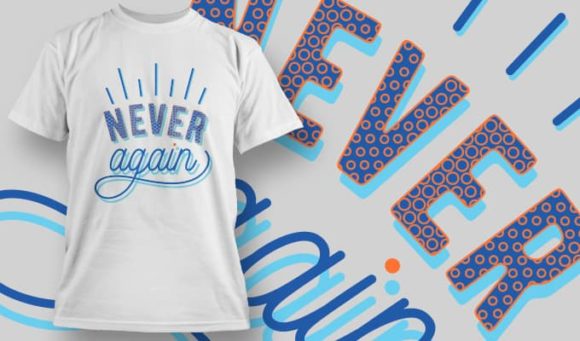 Never again T-shirt Design 1181 1