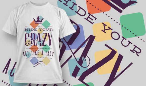 Hide your crazy like a lady T-Shirt Design 1214 1