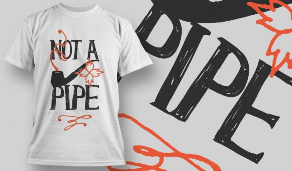 Not a pipe T-shirt Design 912 1