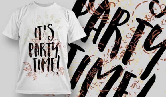 It's party time T-Shirt Design 1237 1