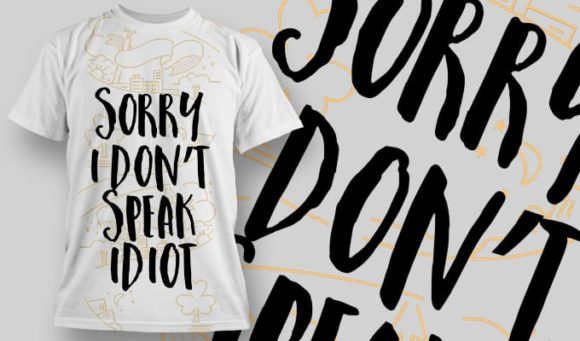 Sorry I don't speak idi** T-Shirt Design 1254 1