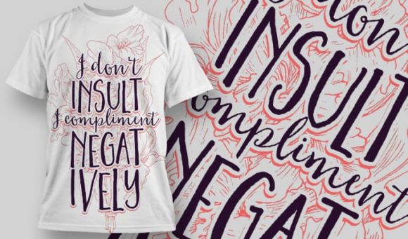 Don't insult negatively T-Shirt Design 1259 1