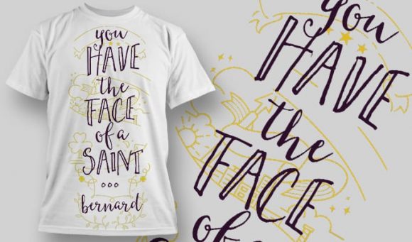 You have the face of a Saint T-Shirt Design 1260 1