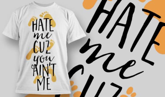 I hate me cuz u ain't me T-Shirt Design 1267 1