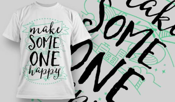 Make someone happy T-Shirt Design 1269 1