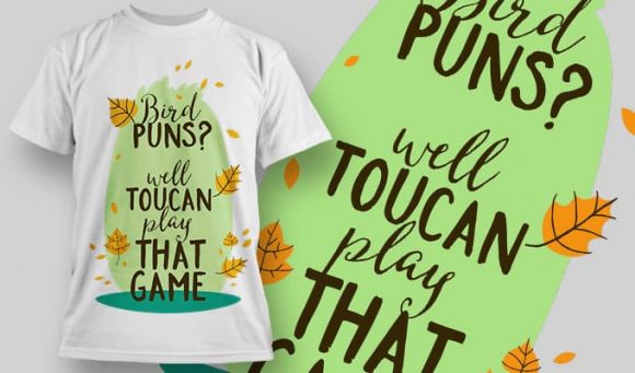 Bird puns? well toucan play that game T-Shirt Design 1275 1