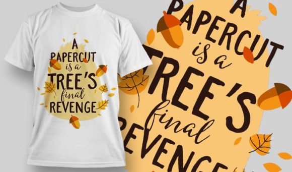 A papercut it's a tree final revenge T-Shirt Design 1277 1