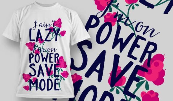 I'm on power save mode T-Shirt Design 1286 1