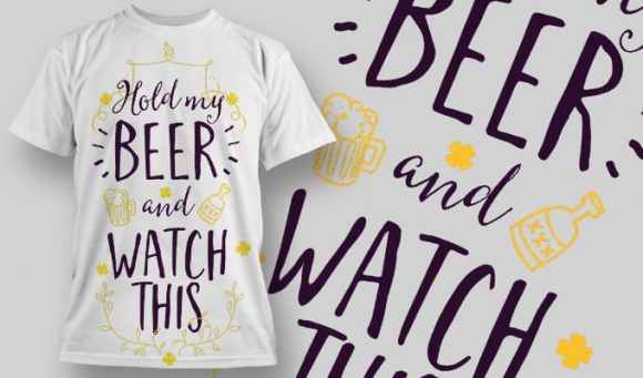 Hold my beer and watch this T-Shirt Design 1302 1