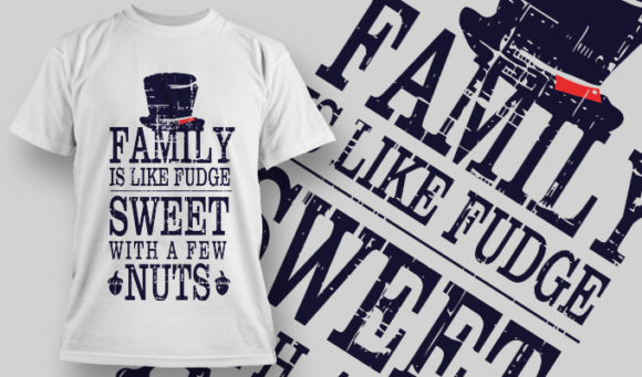 Family is like fudge sweet with a pew nuts T-Shirt Design 1409 1
