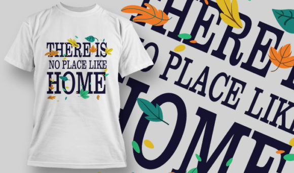 There is no place like home T-Shirt Design 1416 1