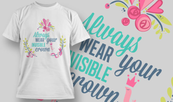 Always wear your invisible crown T-shirt design 1451 1