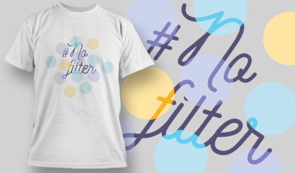 No filter T-shirt design 1492 1