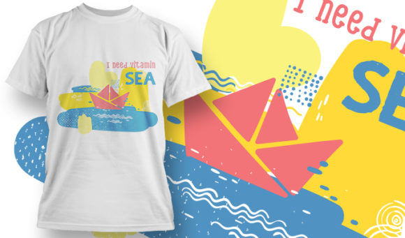 I need vitamin sea T-shirt design 1506 1