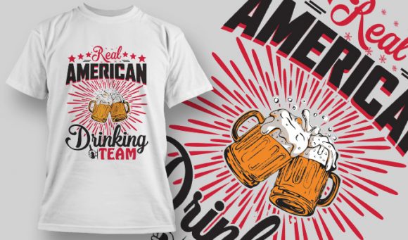 Real american drinking team T-shirt design 1542 1
