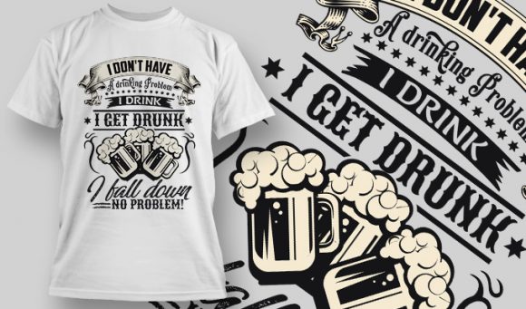 Drinking problem T-shirt design 1546 1