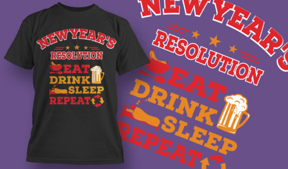 New Year's Resolution eat drink sleep repeat T-shirt design 1525 1
