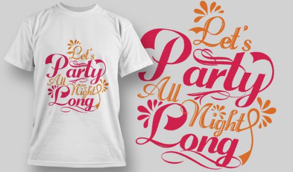 Let's party all night long T-shirt design 1567 1