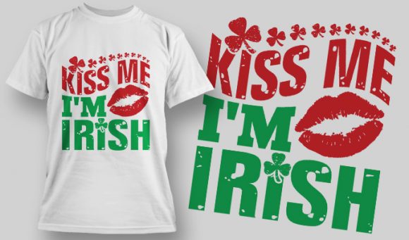 Kiss me I'm irish T-shirt Design 1591 1