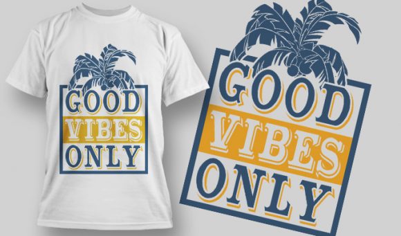 Good vibes only T-shirt Design 1600 1