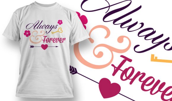 Always & forever T-Shirt Design 16 1