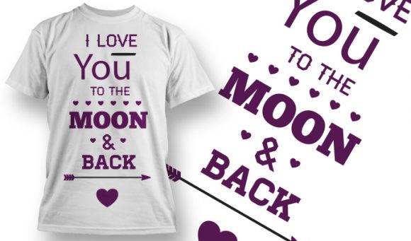 I love you to the moon and back T-Shirt Design 44 1