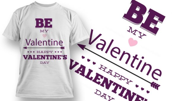 Be my Valentine T-Shirt Design 47 1