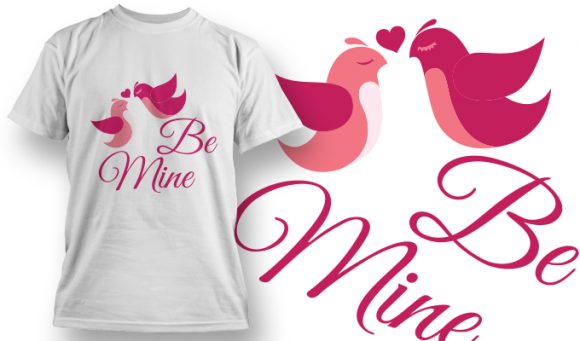 Be mine T-Shirt Design 54 1