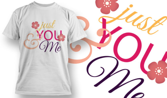 Just you & me T-Shirt Design 8 1