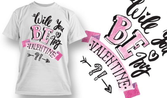 Will you be my valentine T-Shirt Design 80 1