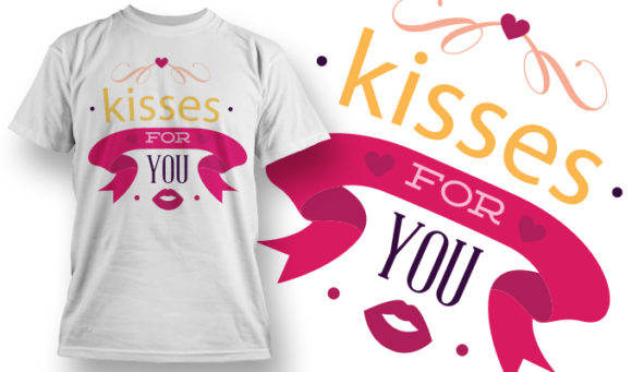 Kisses for you T-Shirt Design 9 1