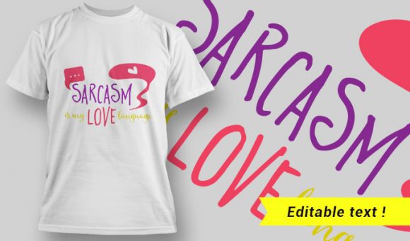 Sarcasm love T-Shirt Design 11 1