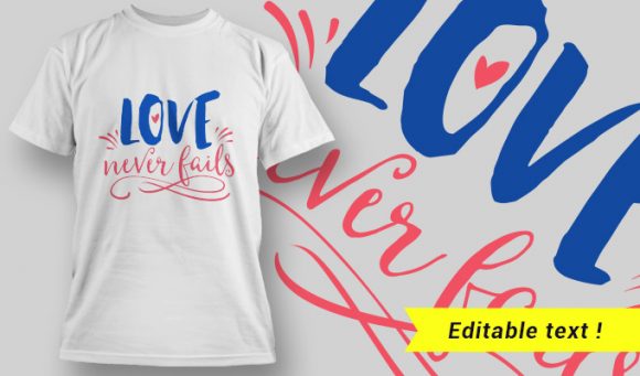 Love never fails T-Shirt Design 13 1