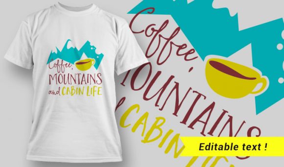 Coffee, Mountains and Cabin Life T-Shirt Design 20 1