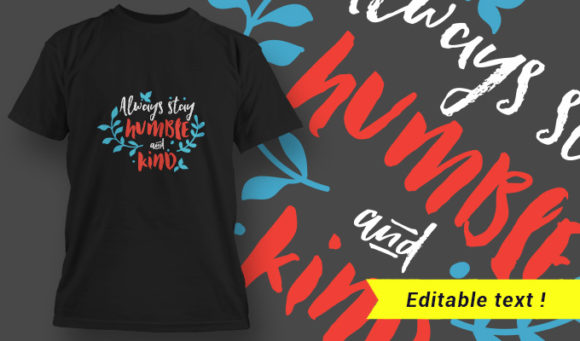 Always stay humble and kind T-Shirt Design 3 1