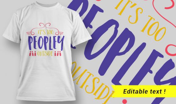 It's to peopley outside T-Shirt Design 7 1