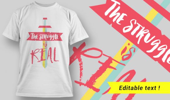 The struggle is real T-Shirt Design 8 1
