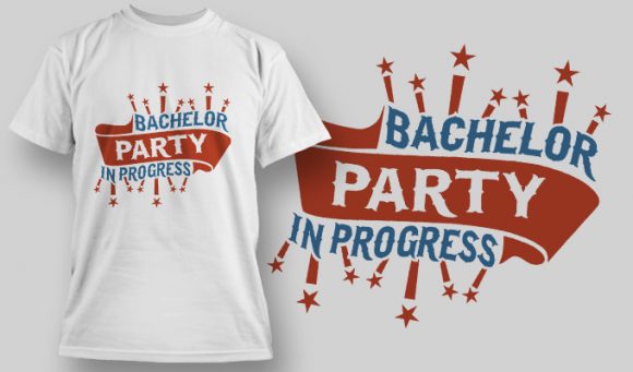 Bachelor party in progress T-shirt Design 1606 1