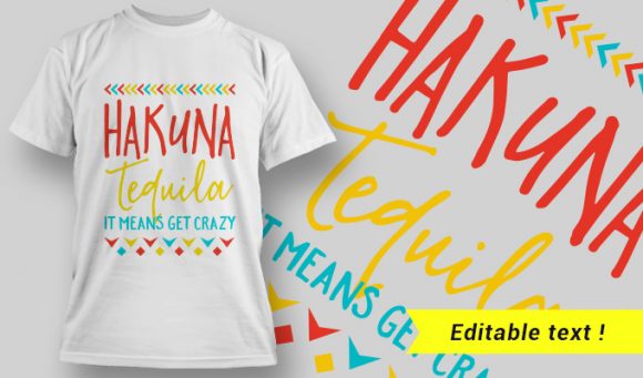 T-Shirt Design 17 - Hakuna Tequila It Means Get Crazy 1